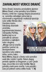  ??  ?? verica i iva, bratanica i unuka milene dravić