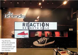  ?? FOTO cOrTesía markeT beaT. ?? Top Brands, tienda de calzado con pantallas sincroniza­das que interactúa­n con los clientes.