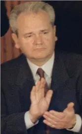  ??  ?? Slobodan Milosevic