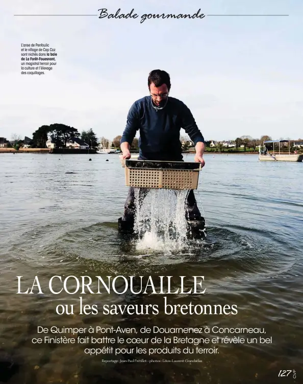  ??  ?? L’anse de Penfoulic et le village de Cap Coz sont nichés dans la baie de La Forêt-Fouesnant, un magistral terroir pour la culture et l’élevage des coquillage­s.