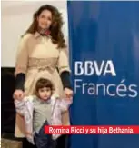  ??  ?? Romina Ricci y su hija Bethania.