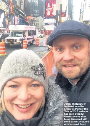  ??  ?? Jenny Thirlaway, of Wallsend, won the Chronicle Mum of the Year in 2012 and now has been given 12 months to live after being diagnosed with bowel cancer. Pictured with husband Scott.