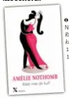  ??  ?? Amélie Nothomb, Riket met de
kuif, Xander, 160 blz,
19,99 euro.