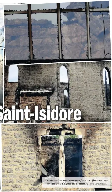  ?? photo Manon Cléroux. ?? Les désastres sont énormes face aux flammes qui ont détruit l’Église de St Isidore—