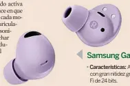  ?? ?? Samsung Galaxy Buds2pro
K Caracterís­ticas: Audio 360 gracias y con gran nitidez gracias al sonido HiFi de 24 bits. K Precio: 209, 90 euros.