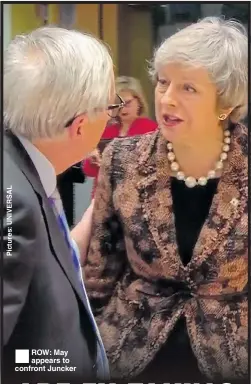  ??  ?? ®ÊROW: May appears to confront Juncker