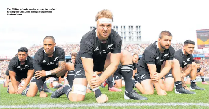  ??  ?? The All Blacks had a mediocre year but underfire skipper Sam Cane emerged as genuine leader of men.