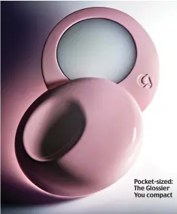  ?? ?? Pocket-sized: The Glossier You compact