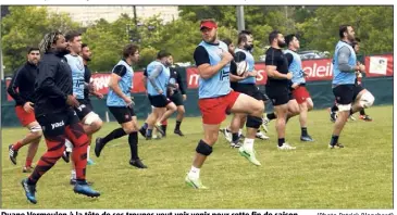  ?? (Photo Patrick Blanchard) ?? Duane Vermeulen à la tête de ses troupes veut voir venir pour cette fin de saison.