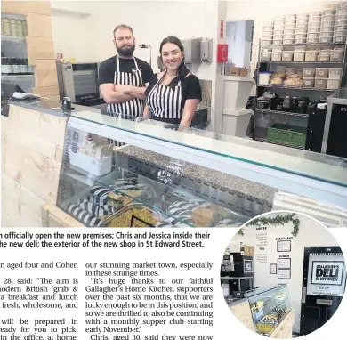  ??  ?? From left, Dylan and Cohen officially open the new premises; Chris and Jessica inside their new shop, the interior of the new deli; the exterior of the new shop in St Edward Street.