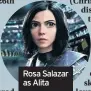  ??  ?? Rosa Salazar as Alita