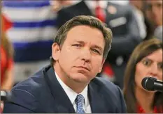  ?? Joe Raedle / TNS ?? Florida Gov. Ron Desantis.