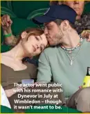  ??  ?? The actor went public with his romance with Dynevor in July at Wimbledon – though it wasn’t meant to be.