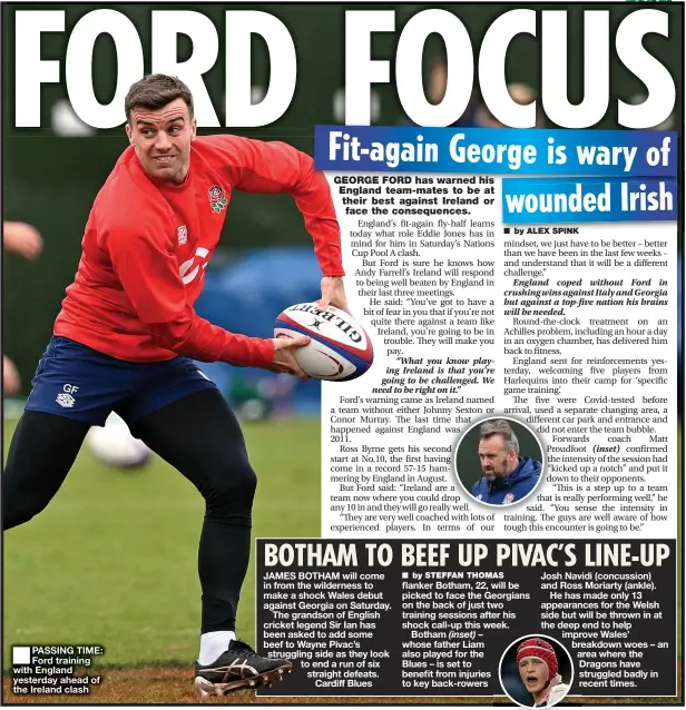  ??  ?? PASSING TIME: Ford training with England yesterday ahead of the Ireland clash