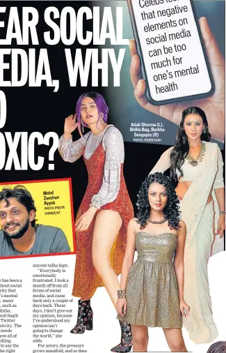  ?? PHOTO: PRATIK CHORGE/HT PHOTO: YOGEN SHAH ?? Mohd Zeeshan Ayyub
Adah Sharma (L), Bidita Bag, Barkha Sengupta (R)