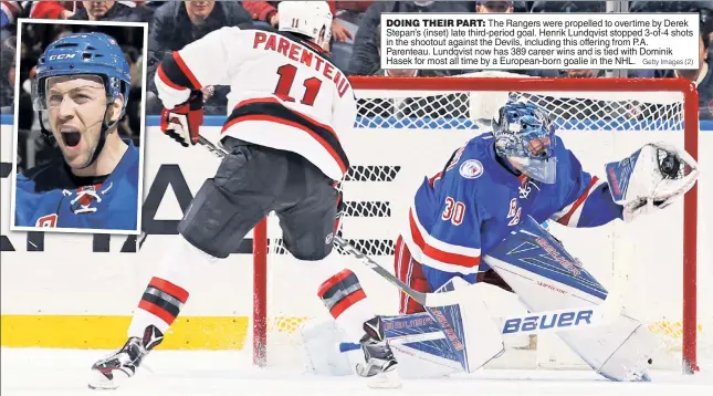  ?? Getty Images (2) ?? DOING THEIR PART: The Rangers were propelled to overtime by Derek Stepan’s (inset) late third-period goal. Henrik Lundqvist stopped 3-of-4 shots in the shootout against the Devils, including this offering from P.A. Parenteau. Lundqvist now has 389...