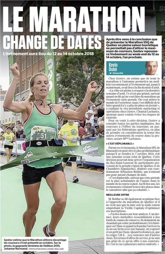  ?? PHOTO D’ARCHIVES, DANIEL MALLARD ?? Gestev estime que le Marathon attirera davantage de coureurs s’il est présenté en octobre. Sur la photo, la gagnante féminine de l’édition 2015, Johanne Normand.