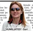  ?? ?? ‘HUMILIATED’: Geri