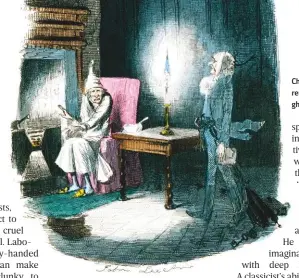  ??  ?? Charles Dickens’ A Christmas Carol remains the most famous Yuletide ghost story