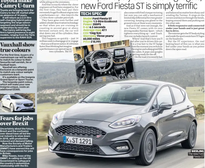  ??  ?? SIZZLING The new Ford Fiesta ST