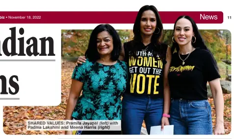  ?? ?? SHARED VALUES: Pramila Jayapal (left) with Padma Lakshmi and Meen Harris (right)