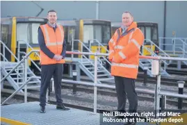  ??  ?? Neil Blagburn, right, and Marc Robsonat at the Howden depot