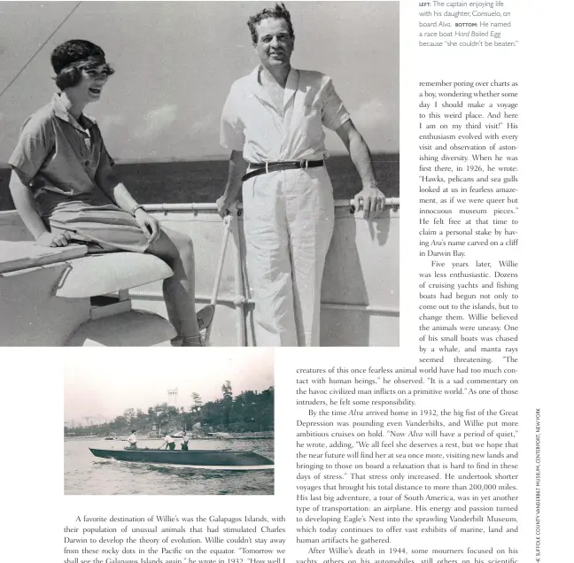  ??  ?? LEFT: The captain enjoying life with his daughter, Consuelo, on board Alva. Bottom: He named a race boat Hard Boiled Egg because “she couldn’t be beaten.”