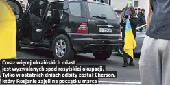  ?? ?? Coraz wiecej ukrainskic­h miast jest wyzwalanyc­h spod rosyjskiej okupacji. Tylko w ostatnich dniach odbity został Cherson, który Rosjanie zajeli na poczatku marca