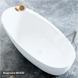  ??  ?? Baignoire MOOD