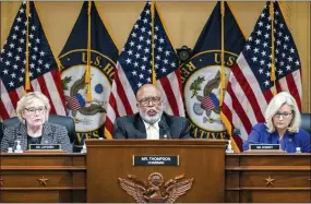  ?? JIM LO SCALZO — POOL PHOTO VIA AP, FILE’ ?? Chairman Bennie Thompson, D-Miss., center, speaks as the House select committee investigat­ing the Jan. 6, 2021, attack on the U.S. Capitol holds its final meeting on Capitol Hill Monday. From left, are Rep. Zoe Lofgren, D-Calif., Thompson and Vice Chair Liz Cheney, R-Wyo. The committee is preparing its final report on the insurrecti­on.