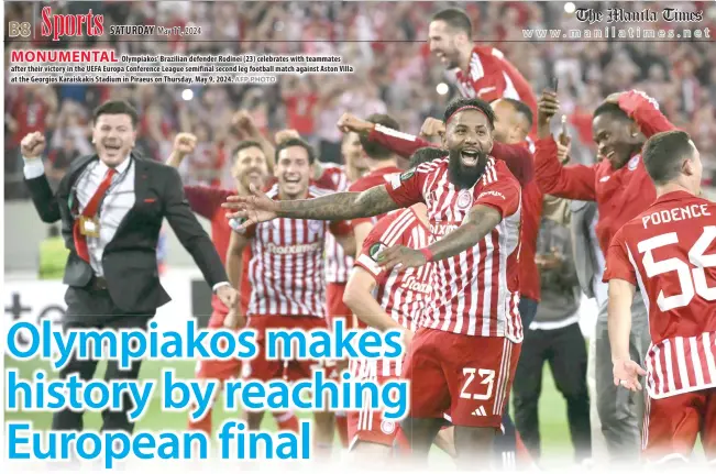  ?? AFP PHOTO ?? MONUMENTAL
Olympiakos’ Brazilian defender Rodinei (23) celebrates with teammates after their victory in the UEFA Europa Conference League semifinal second leg football match against Aston Villa at the Georgios Karaiskaki­s Stadium in Piraeus on Thursday, May 9, 2024.