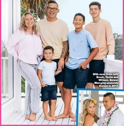  ?? ?? With sons (from left) Brook, Tavita and William. Below: Marrying soulmate Koreen in 2017.