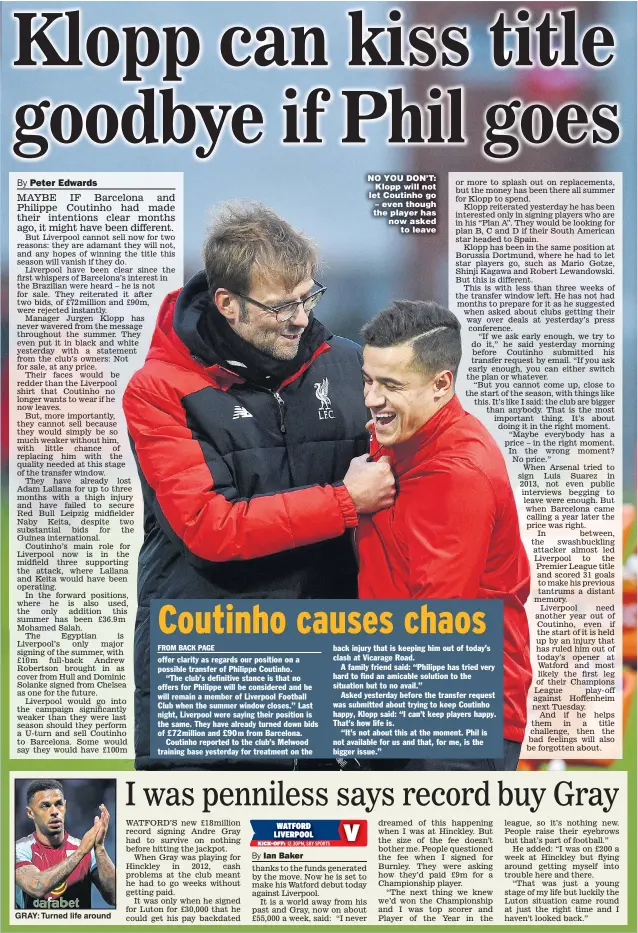  ?? Picture: ANDREW POWELL ?? GRAY: Turned life around NO YOU DON’T: Klopp will not let Coutinho go – even though the player has now asked to leave