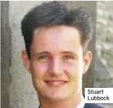  ??  ?? Stuart Lubbock