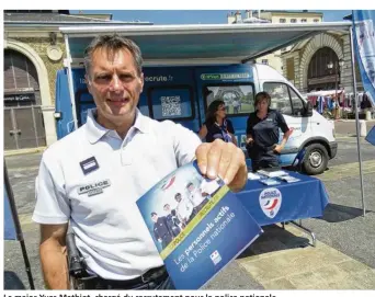  ??  ?? Le major Yves Mathiot, chargé du recrutemen­t pour la police nationale.