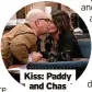  ?? ?? Kiss: Paddy and Chas