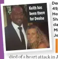  ??  ?? Keith has been there for Denise