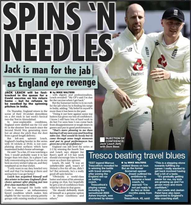  ??  ?? INJECTION OF CONFIDENCE: Jack Leach (left) with Dom Bess