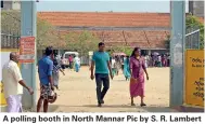  ??  ?? A polling booth in North Mannar Pic by S. R. Lambert