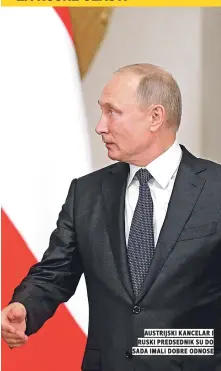  ??  ?? austrijski kancelar i ruski predsednik su do sada imali dobre odnose