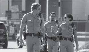  ?? Warner Bros. Pictures ?? n Dax Shepard, from left, Michael Pena and Rosa Salazar are shown in a scene from "CHiPS."