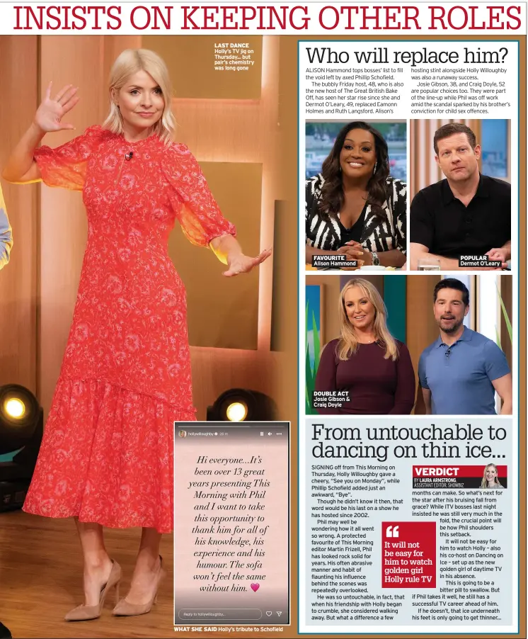 ?? ?? LAST DANCE Holly’s TV jig on Thursday... but pair’s chemistry was long gone
WHAT SHE SAID Holly’s tribute to Schofield