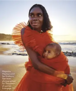  ??  ?? Magnolia Maymuru and her firstborn, Djarraran, photograph­ed for ‘Daughters of sunrise’, from page 157.