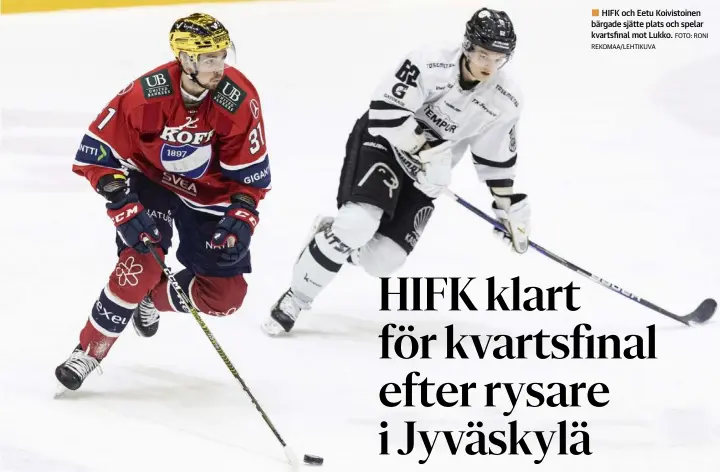  ?? FOTO: RONI REKOMAA/LEHTIKUVA ?? ■
HIFK och Eetu Koivistoin­en bärgade sjätte plats och spelar kvartsfina­l mot Lukko.