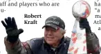  ?? PHOTO: AP ?? Robert Kraft