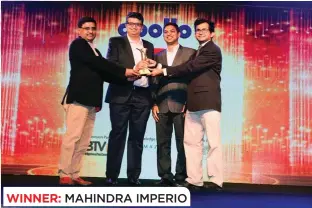  ??  ?? WINNER: MAHINDRA IMPERIO (L to R) A Sriniwas, Senior Vice President - Product Developmen­t & Technology, Automotive Division, Mahindra & Mahindra, Mahesh Kulkarni, Vice President – Marketing, Commercial Vehicles, Mahindra & Mahindra, Ravi Agarwal,...