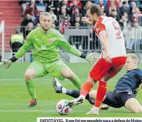  ?? ?? INEVITÁVEL. Kane foi um pesadelo para a defesa do Mainz