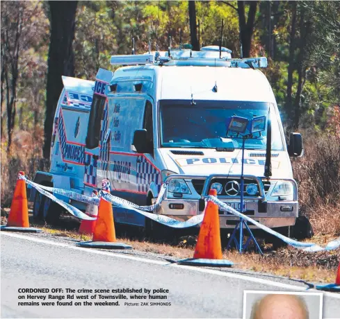  ?? Picture: ZAK SIMMONDS ?? CORDONED OFF: The crime scene establishe­d by police on Hervey Range Rd west of Townsville, where human remains were found on the weekend.