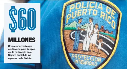  ??  ?? Cómputos de la Policía indican que la medida tendría un impacto de $60,438,770.87 anuales.