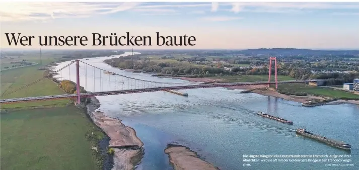  ?? FOTO: MARKUS VAN OFFERN ?? Die längste Hängebrück­e Deutschlan­ds steht in Emmerich. Aufgrund ihrer Ähnlichkei­t wird sie oft mit der Golden Gate Bridge in San Francisco verglichen.